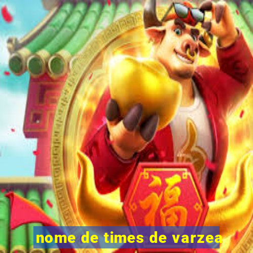 nome de times de varzea